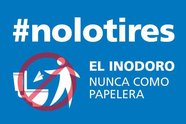 #NoLoTires, pequeños gestos cotidianos por un saneamiento limpio