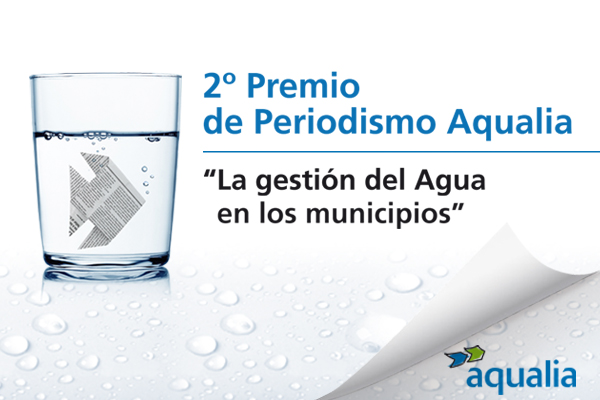 Aqualia convoca la segunda edición de su Premio de Periodismo “La gestión integral del agua en los municipios”